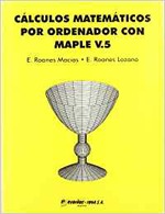 Cálculos matemáticos por ordenador con Maple V.5